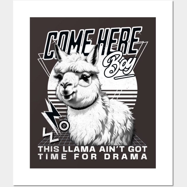 Come here boy. Drama Llama Wall Art by alcoshirts